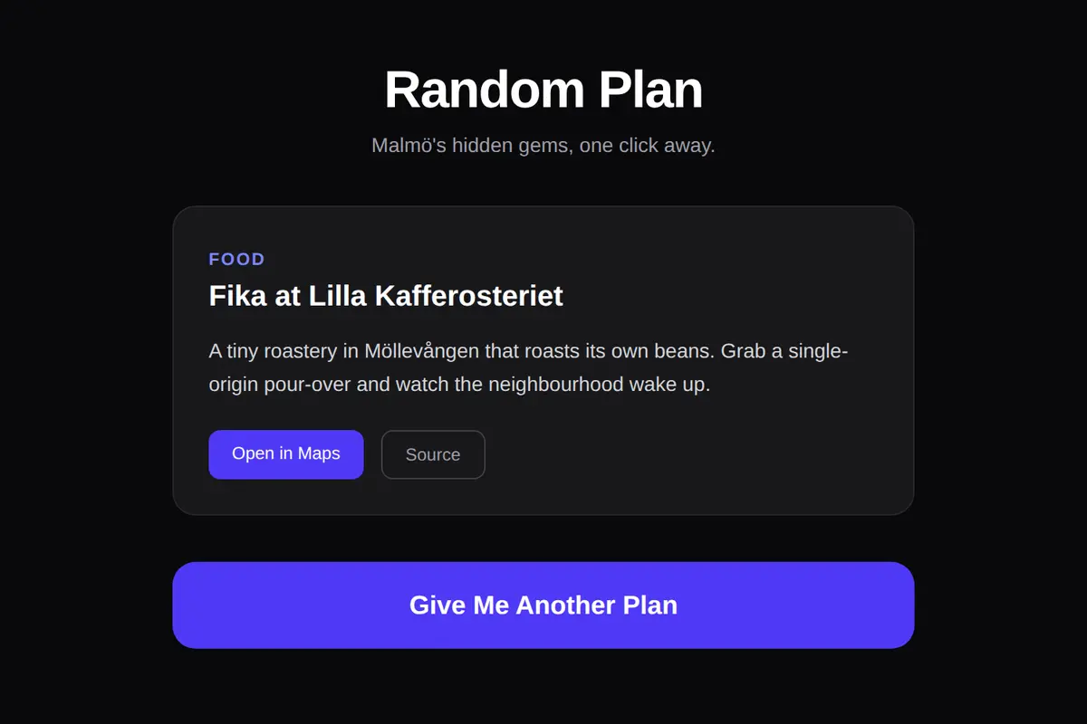 Random Plan: a dark page with one plan card, 'Fika at Lilla Kafferosteriet', and a button for another plan